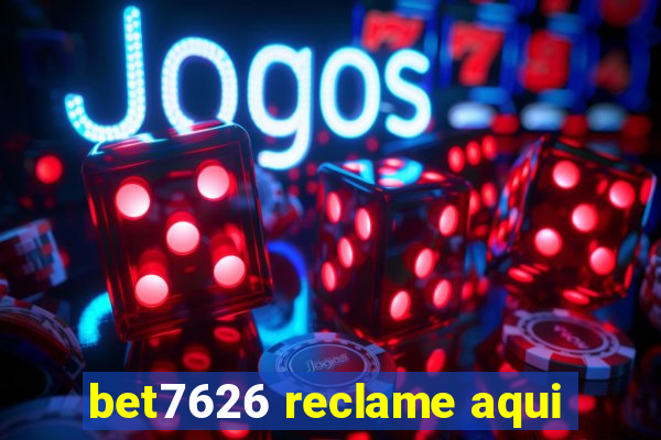 bet7626 reclame aqui